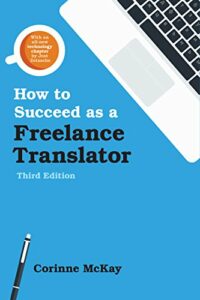 Le livre How to succeed as a freelance translator de Corinne McKay